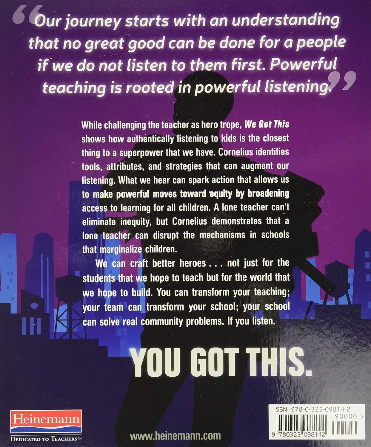 We Got This.: Equity, Access, and the Quest to Be Who Our Students Need Us to Be