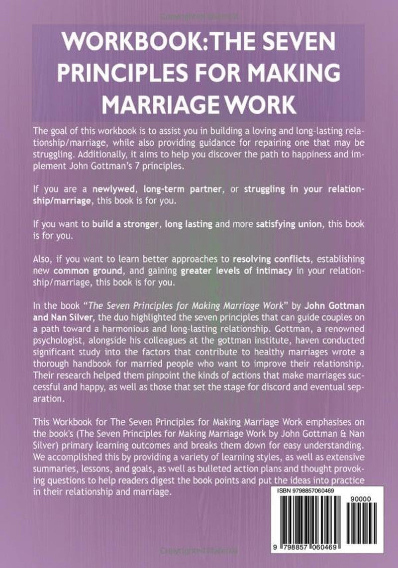 Workbook: the Seven Principles for Making Marriage Work: an Implementation Guide