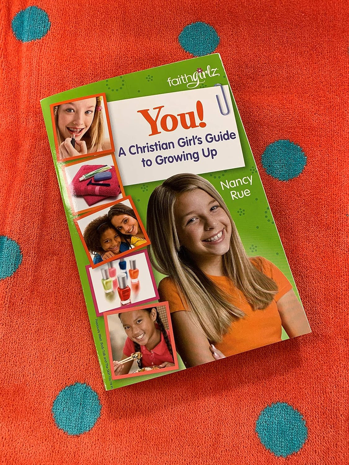 You! a Christian Girl'S Guide to Growing up (Faithgirlz)