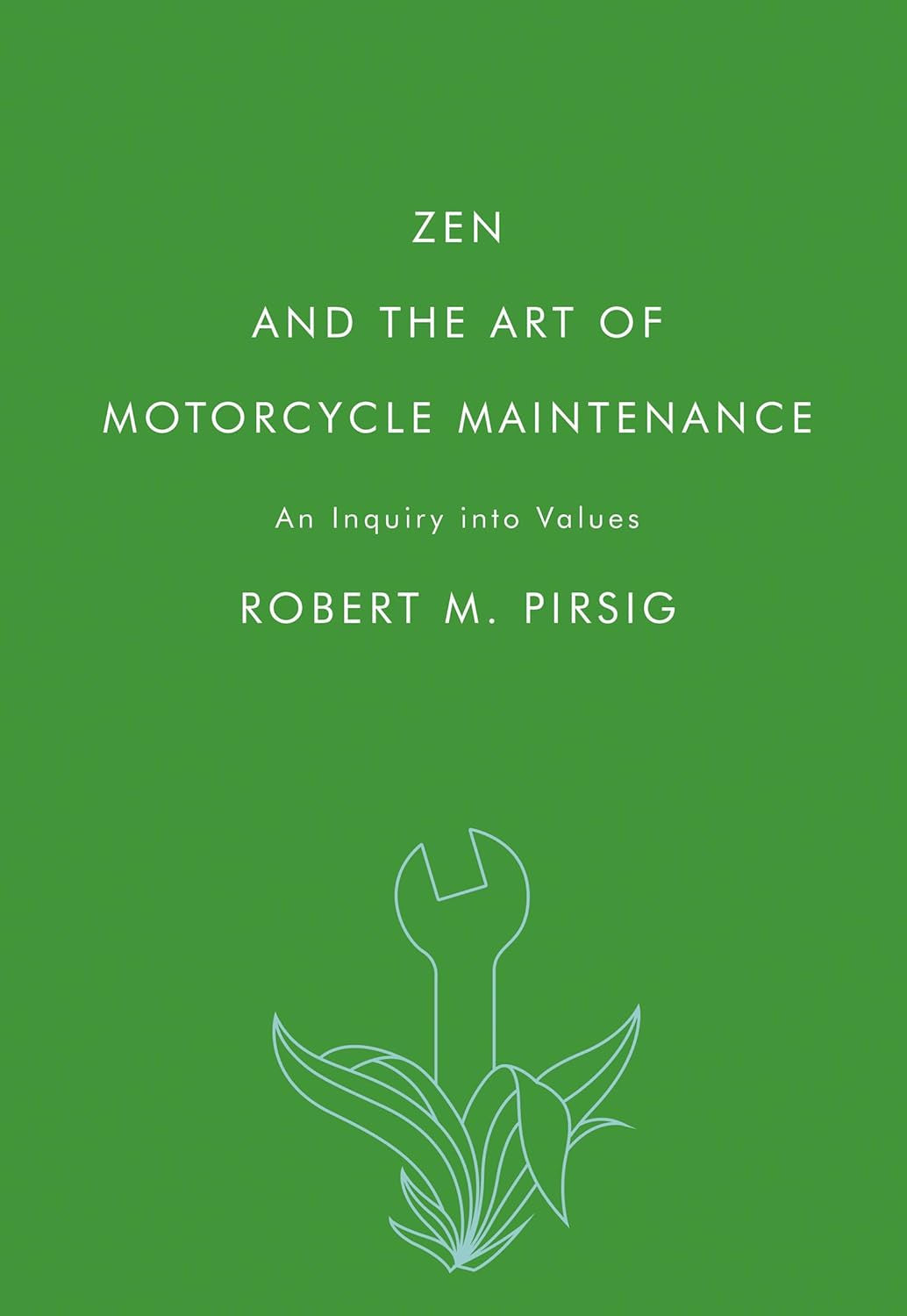 Zen and the Art of Motorcycle Maintenance: an Inquiry into Values