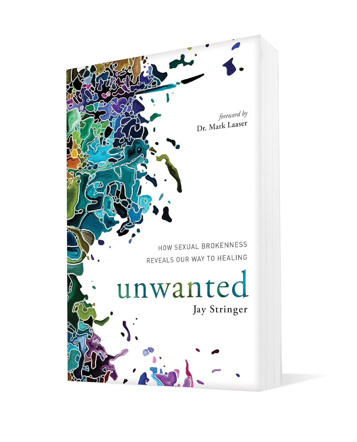 Unwanted: How Sexual Brokenness Reveals Our Way to Healing