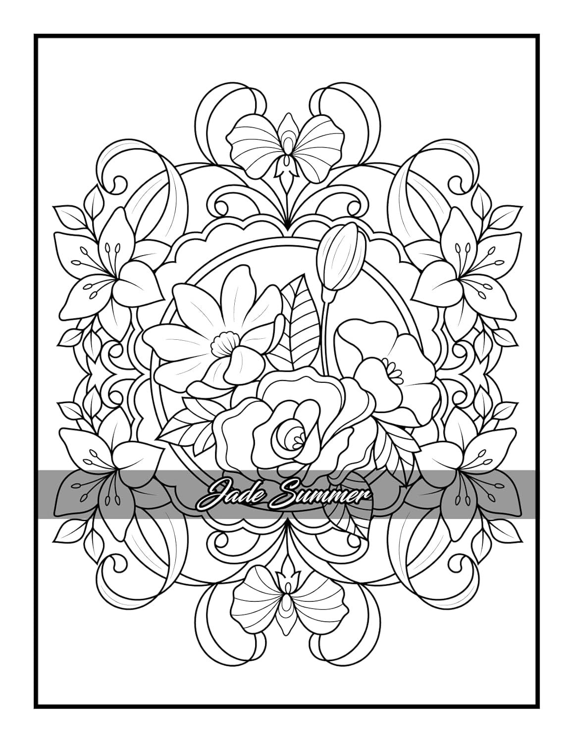 100 Flowers: an Adult Coloring Book with Bouquets, Wreaths, Swirls, Patterns, De