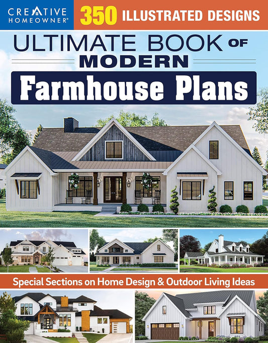 Ultimate Book of Modern Farmhouse Plans: 350 Illustrated Designs (Creative Homeo