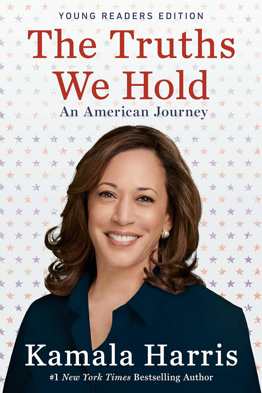 The Truths We Hold: an American Journey (Young Readers Edition)