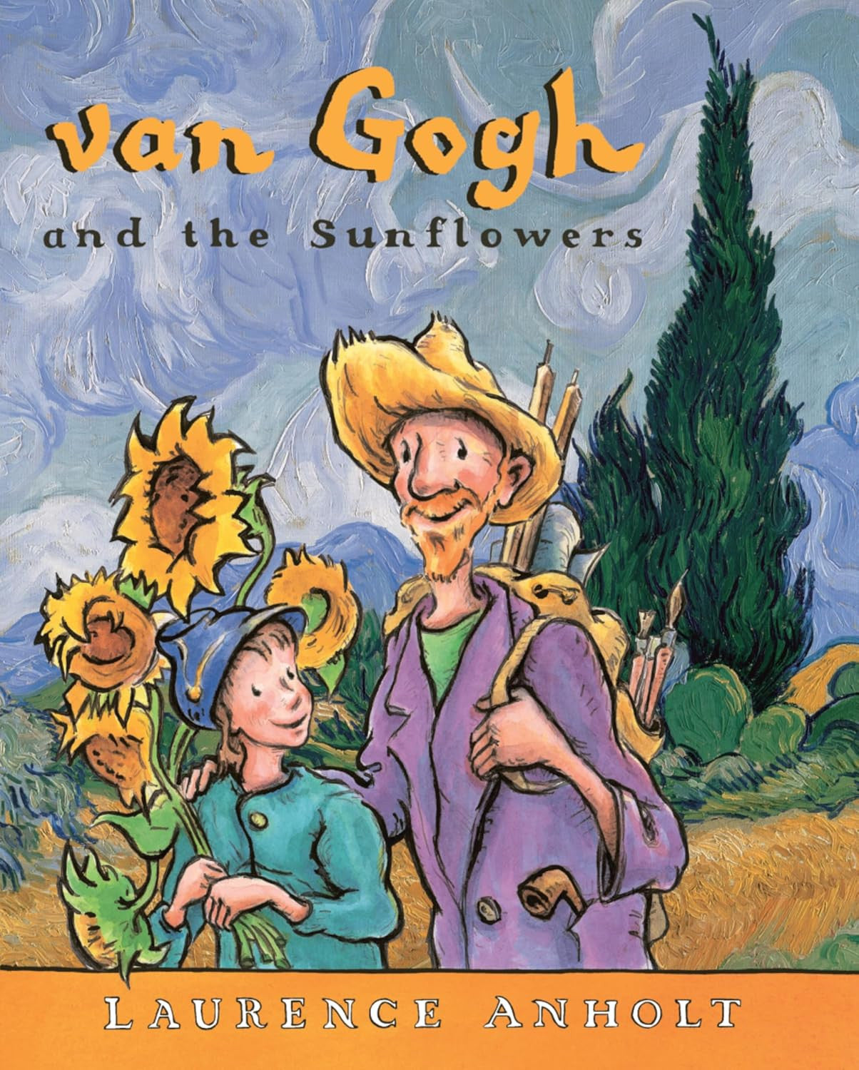 Van Gogh and the Sunflowers: a True Story of Art and Friendship (Anholt'S Artist