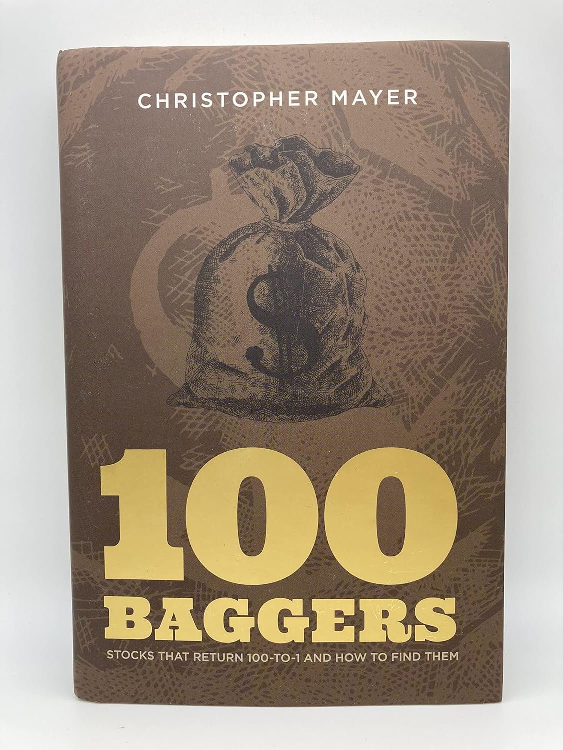 100 Baggers: Stocks That Return 100-To-1 and How to Find Them