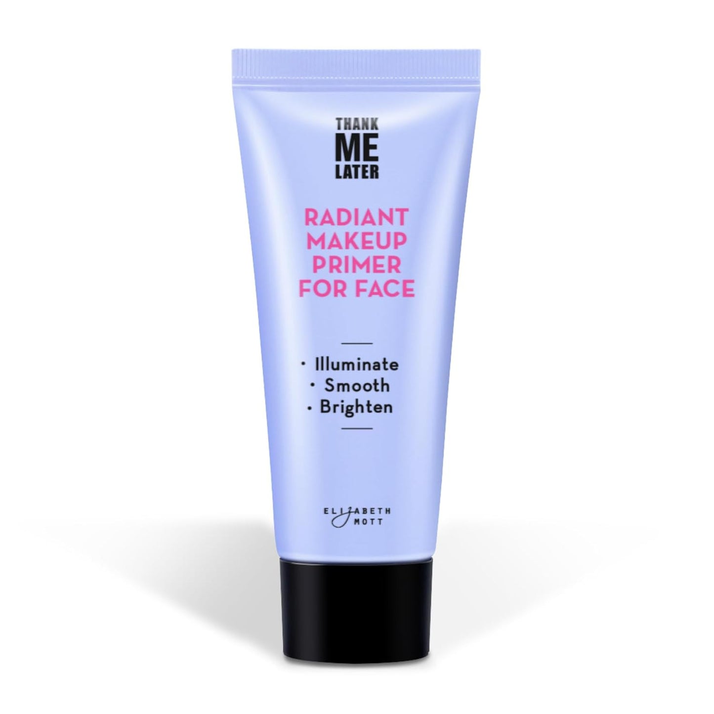 Thank Me Later Radiant Face Primer - Illuminating & Hydrating Makeup Base with N