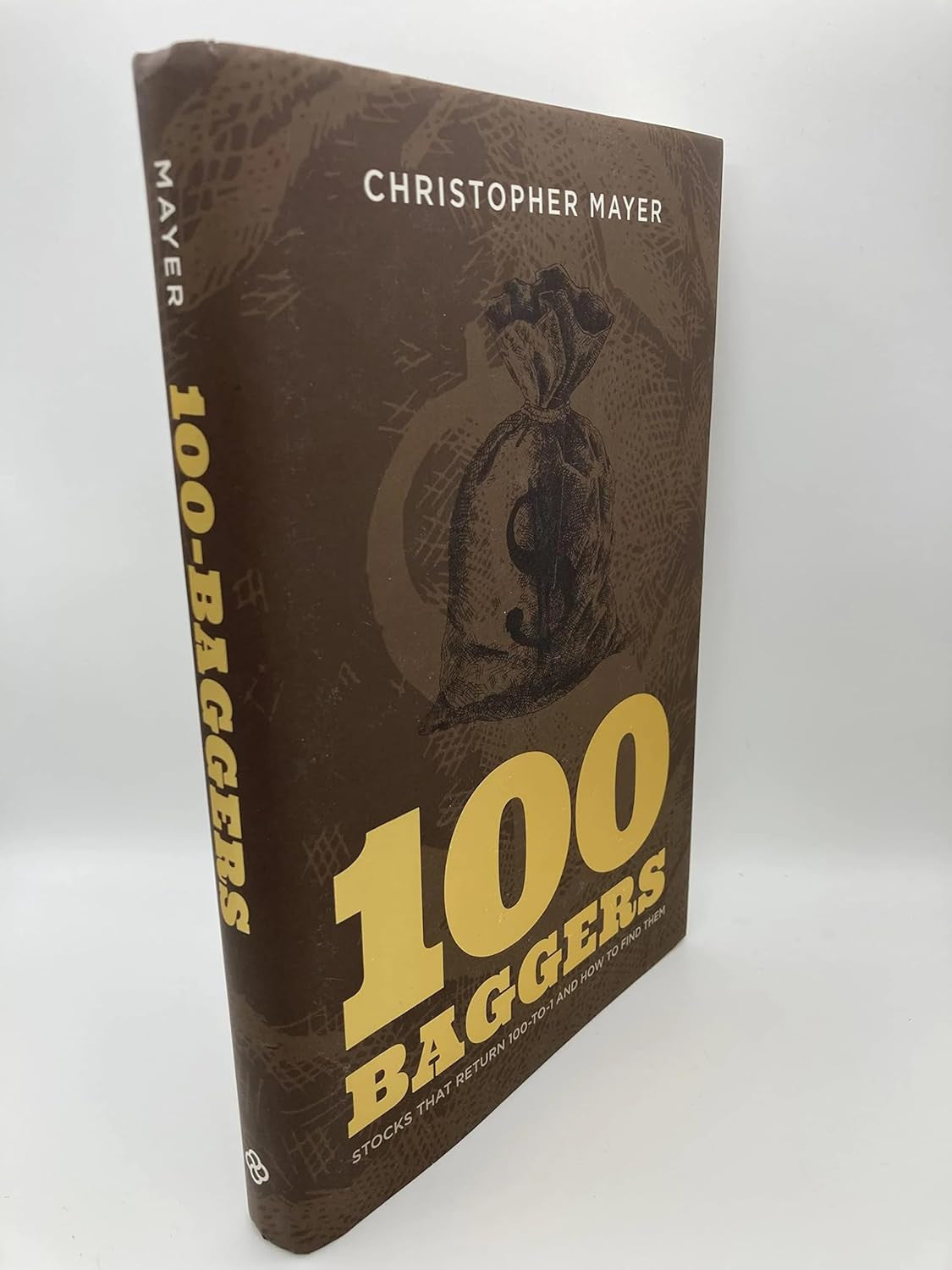 100 Baggers: Stocks That Return 100-To-1 and How to Find Them