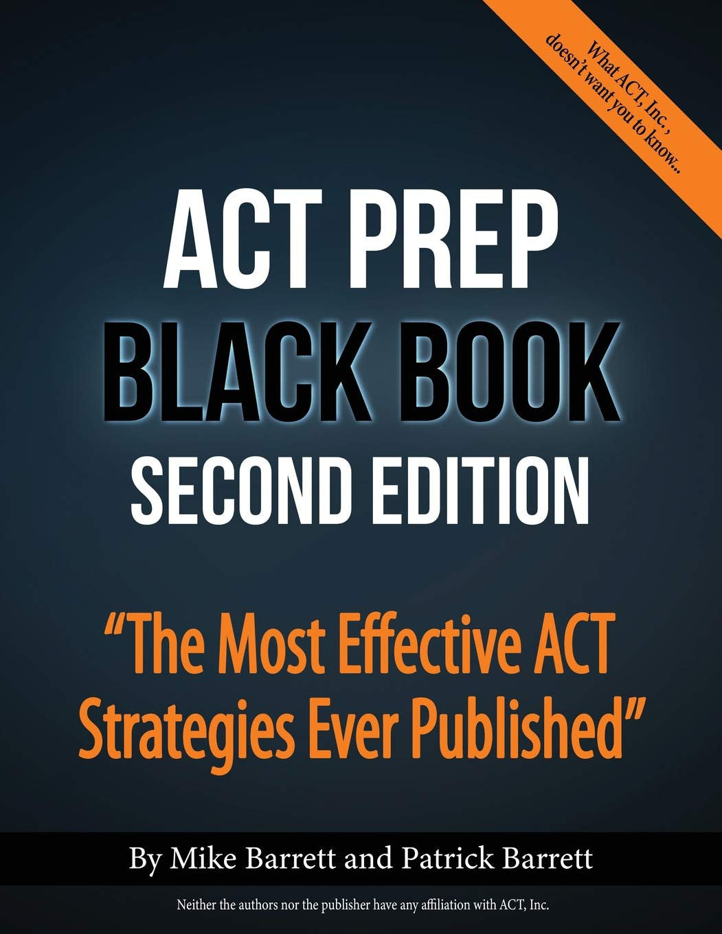 ACT Prep Black Book: the Most Effective ACT Strategies Ever Published