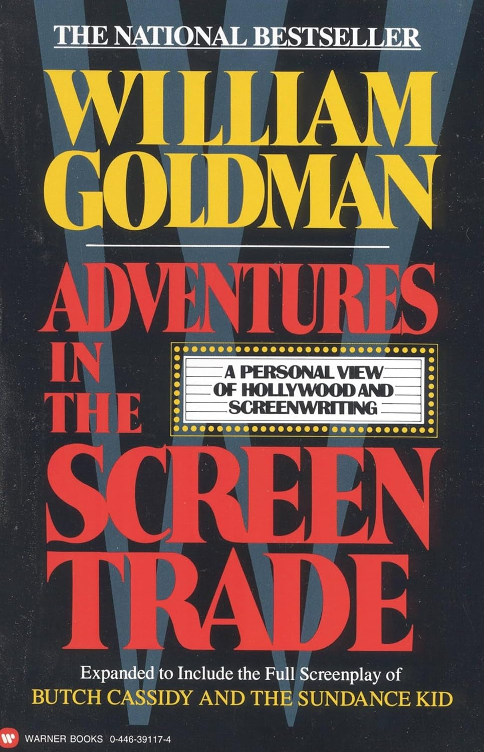 Adventures in the Screen Trade: a Personal View of Hollywood and Screenwriting