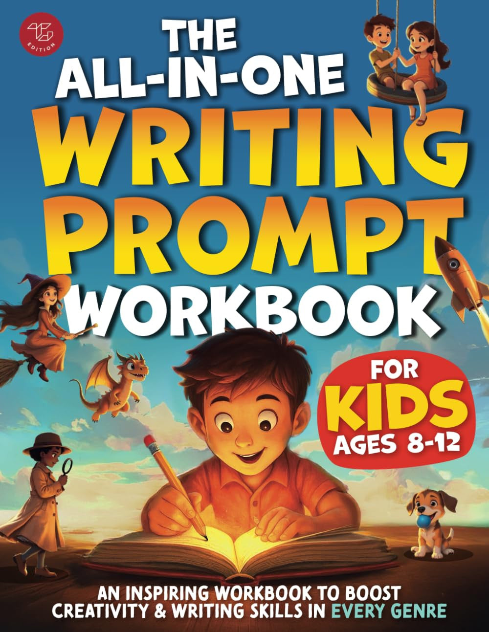 The All-In-One Writing Prompt Workbook for Kids Ages 8-12: an Inspiring Workbook