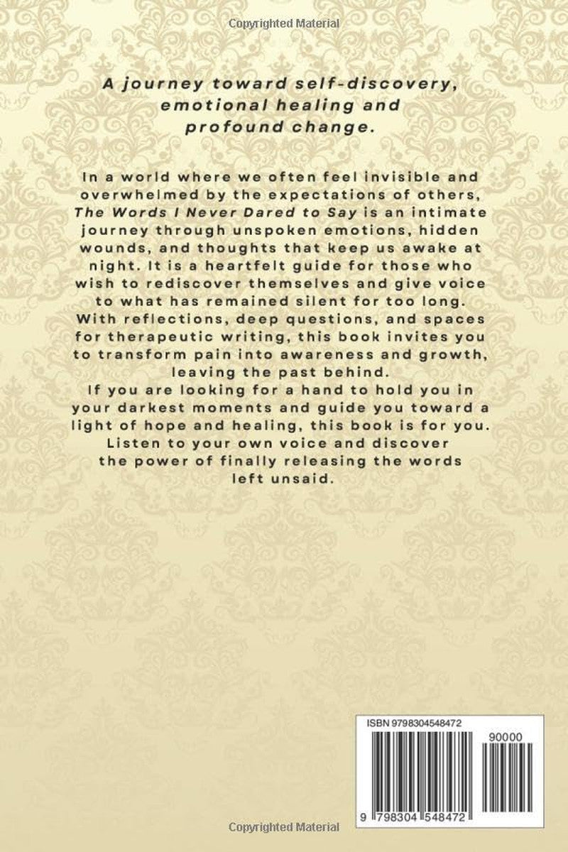 The Words I Never Dared to Say: a Journey toward Emotional Freedom and Healing t