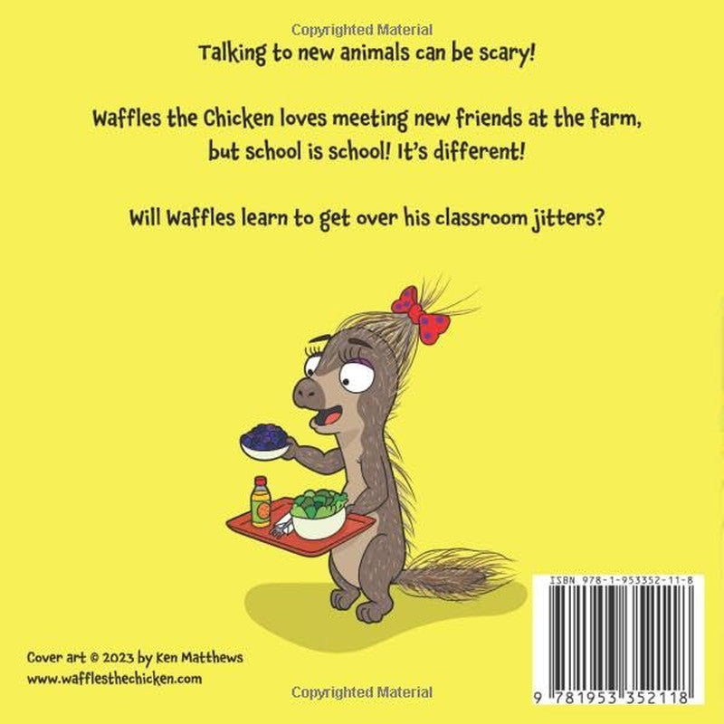 Waffles the Chicken Classroom Jitters: a Children'S Book about Starting School,