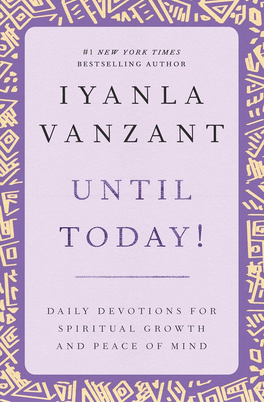 Until Today! : Daily Devotions for Spiritual Growth and Peace of Mind
