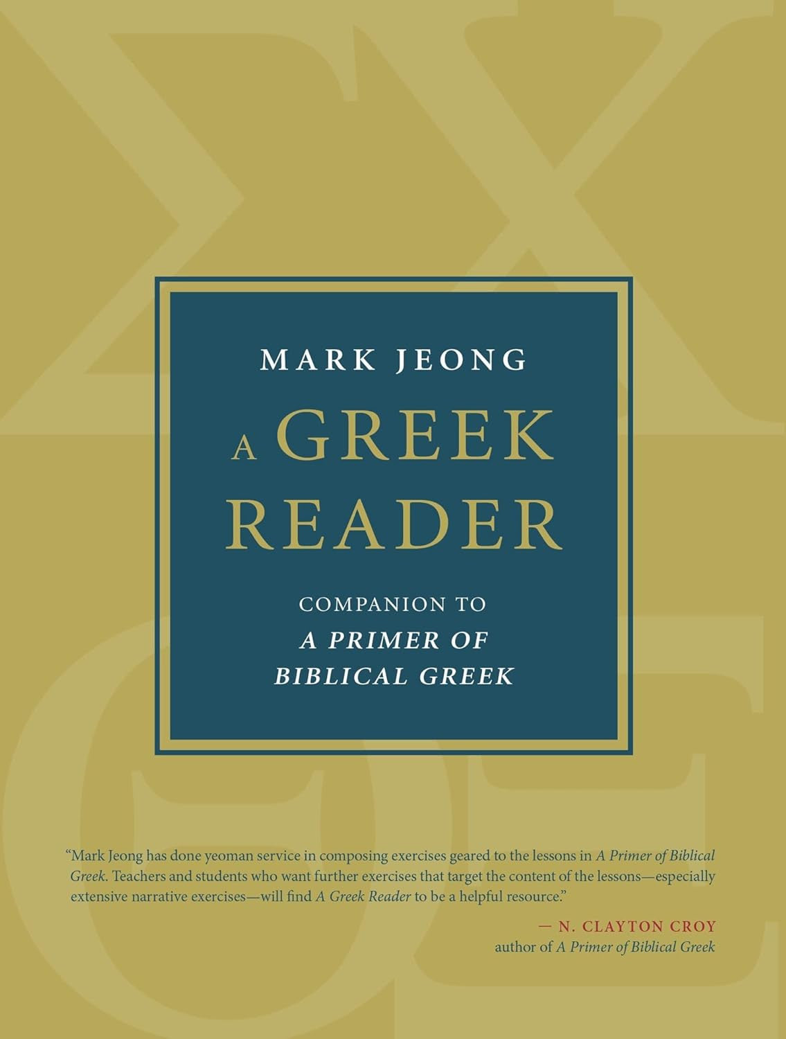 A Greek Reader: Companion to a Primer of Biblical Greek (Eerdmans Language Resou