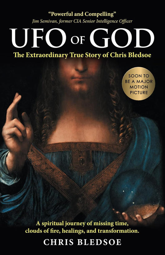 UFO of GOD: the Extraordinary True Story of Chris Bledsoe