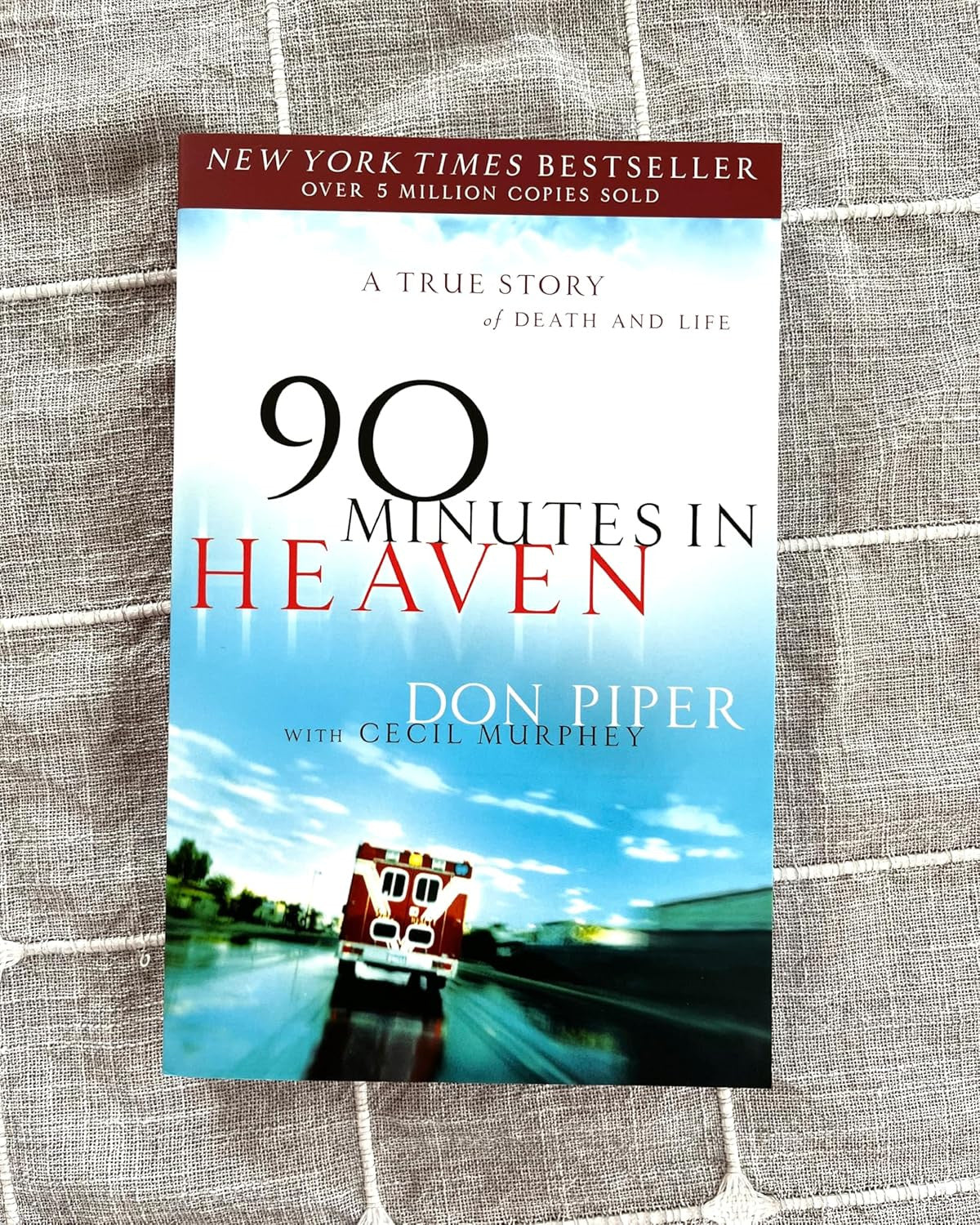 90 Minutes in Heaven: a True Story of Death & Life