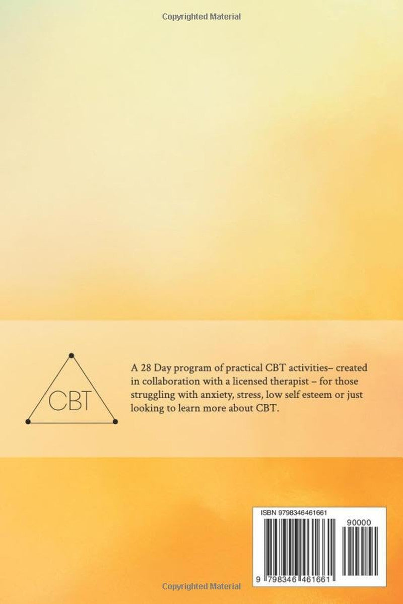 28-Day CBT Workbook for Adults: a Straightforward Guide to Start Rewiring Your B