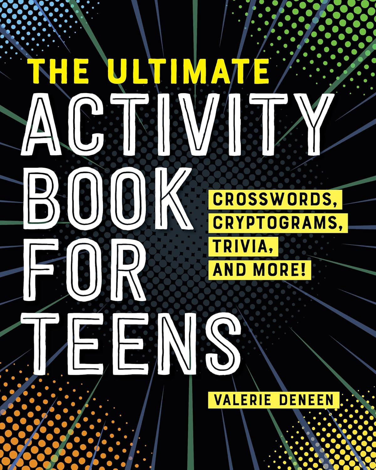 The Ultimate Activity Book for Teens: Crosswords, Cryptograms, Trivia, and More!
