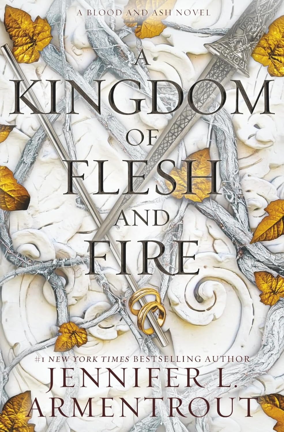 A Kingdom of Flesh and Fire: a Blood and Ash Novel