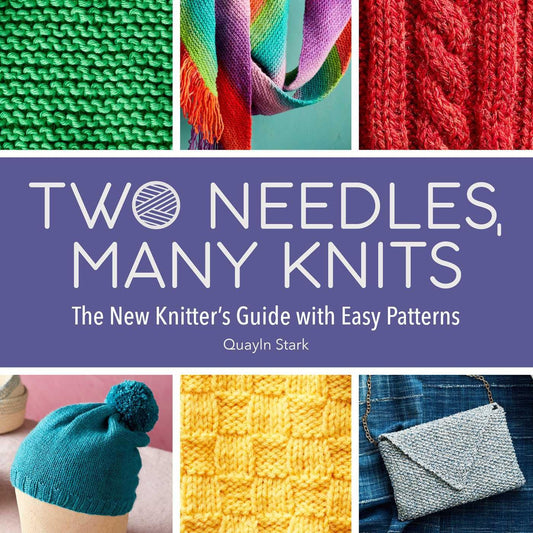 Two Needles, Many Knits: the New Knitter'S Guide with Easy Patterns