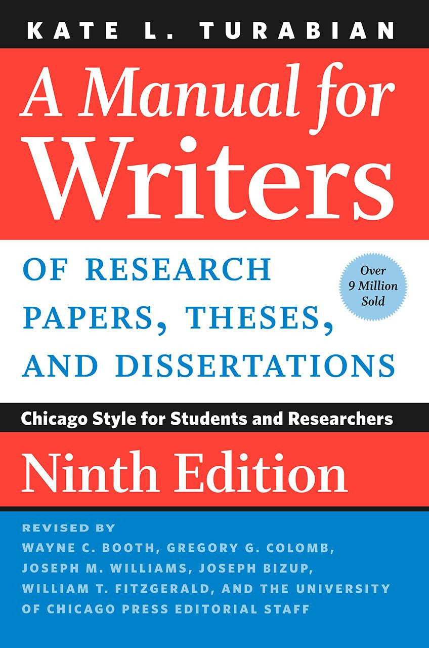 A Manual for Writers of Research Papers, Theses, and Dissertations, Ninth Editio