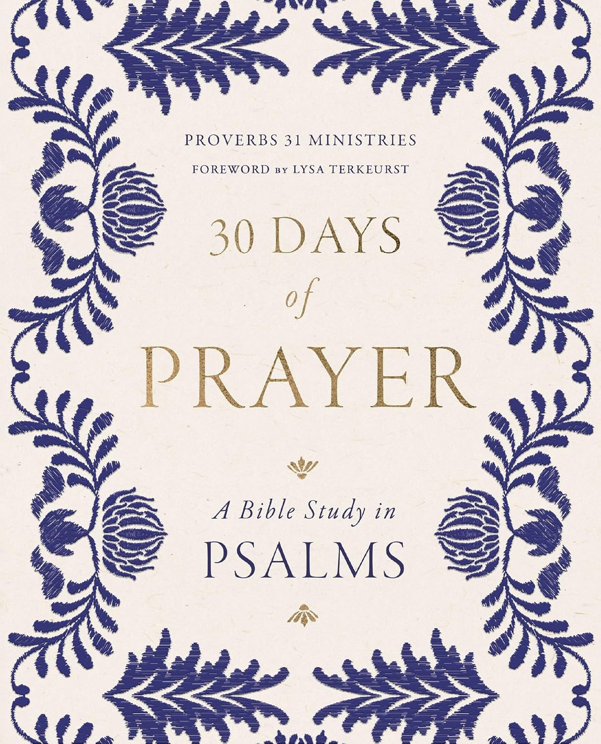 30 Days of Prayer: a Bible Study in Psalms (Proverbs 31 Ministries)