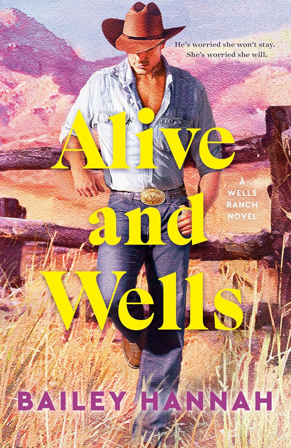 Alive and Wells: a Wells Ranch Novel