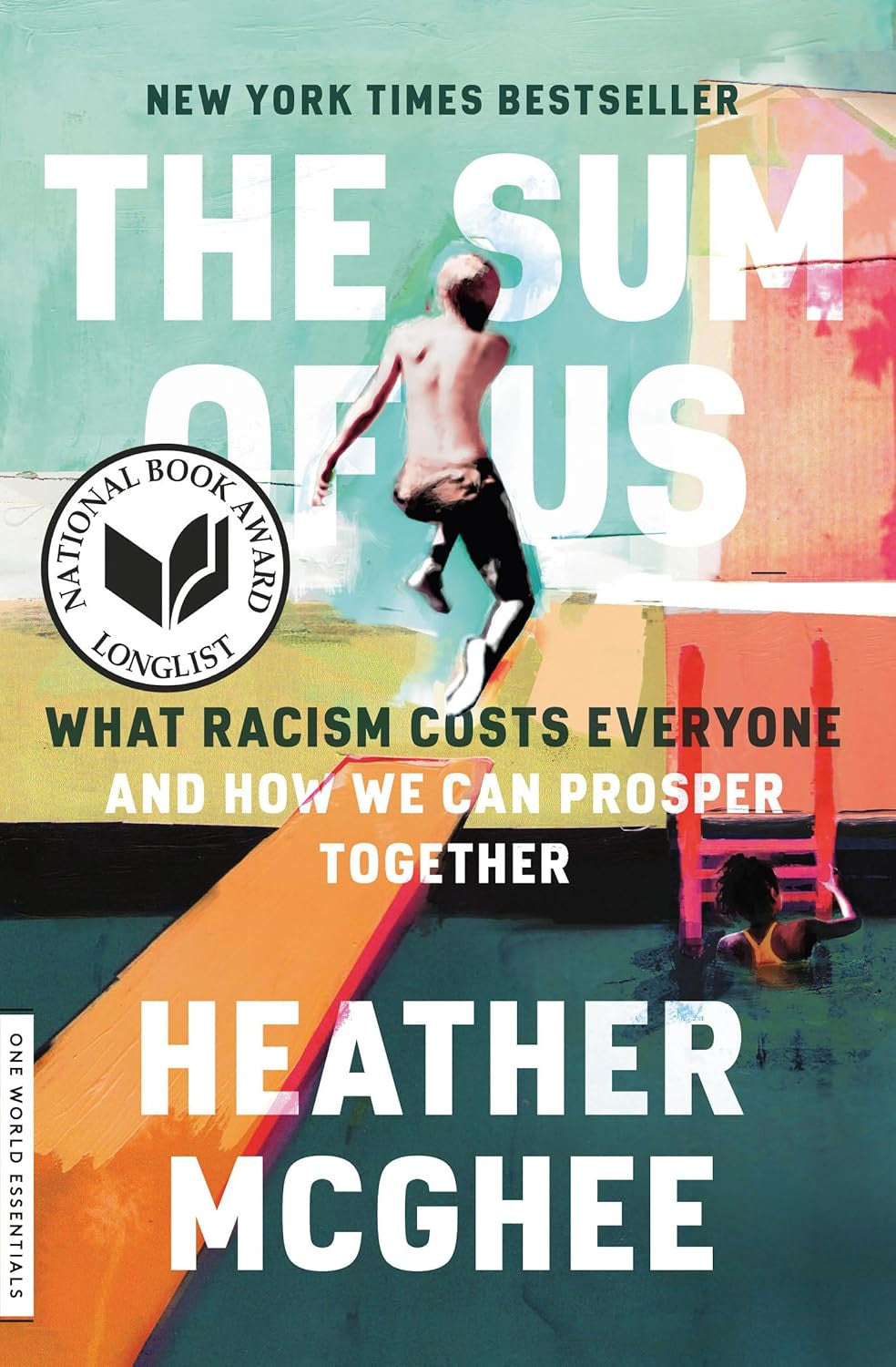 The Sum of Us: What Racism Costs Everyone and How We Can Prosper Together (One W