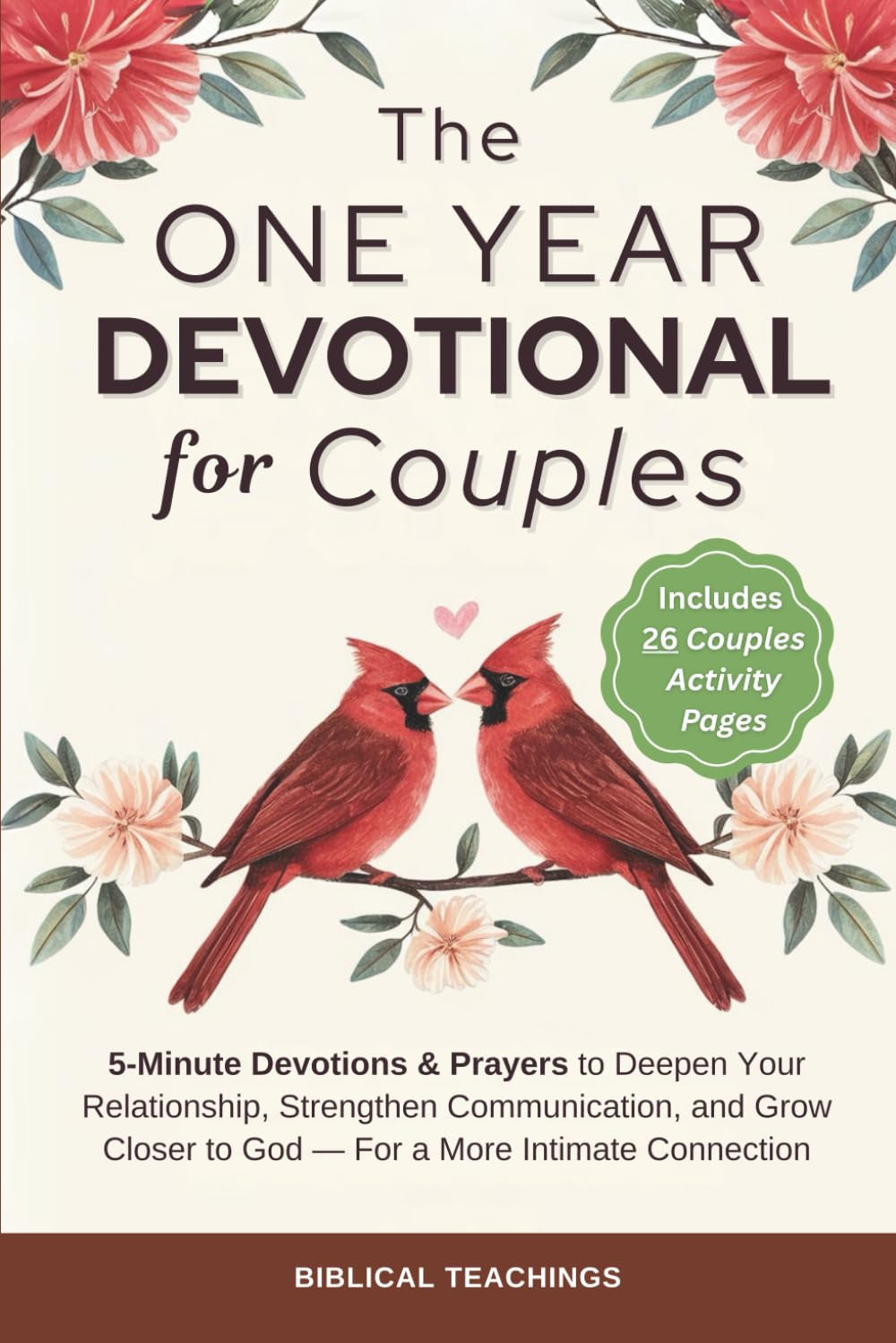 The One Year Devotional for Couples: 5-Minute Devotions & Prayers to Deepen Your