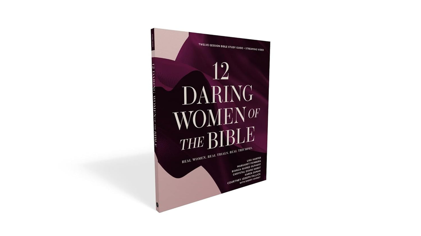 12 Daring Women of the Bible Study Guide plus Streaming Video: Real Women, Real