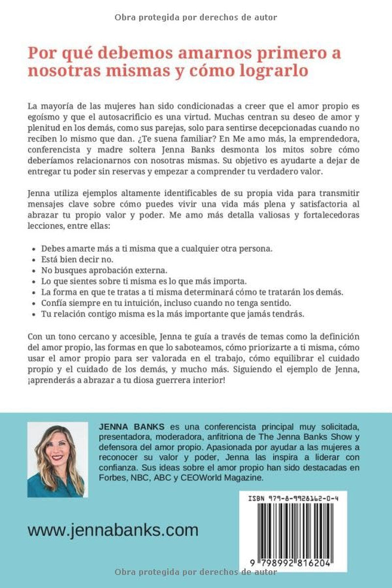 Yo Me Amo Más: Cómo Encontrar La Felicidad Y El Éxito a Través Del Amor Propio (