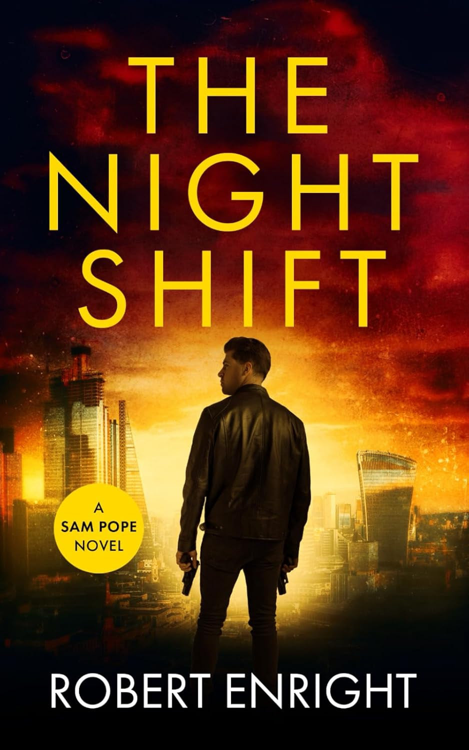 The Night Shift: a High Octane Thriller That Will Have You Gripped. (Sam Pope Se