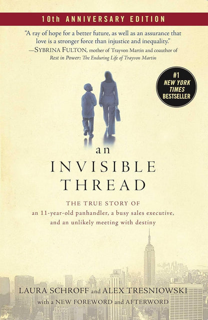 An Invisible Thread: the True Story of an 11-Year-Old Panhandler, a Busy Sales E