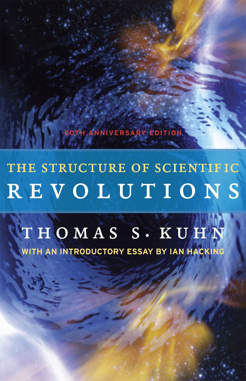 The Structure of Scientific Revolutions: 50Th Anniversary Edition