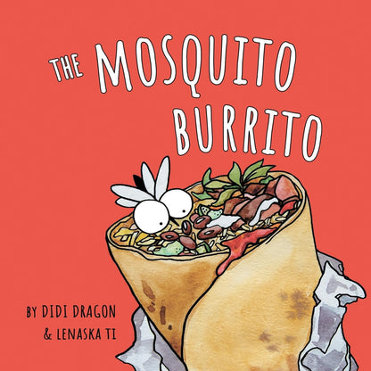 The Mosquito Burrito: a Hilarious, Rhyming Children'S Book (Spanglish Bites)