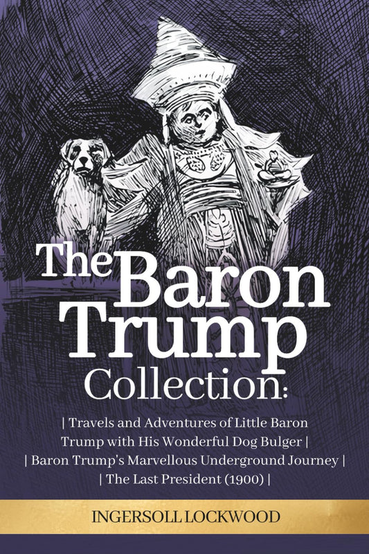 The Baron Trump Collection: Complete 3-Book Collection - Ingersoll Lockwood'S Ti