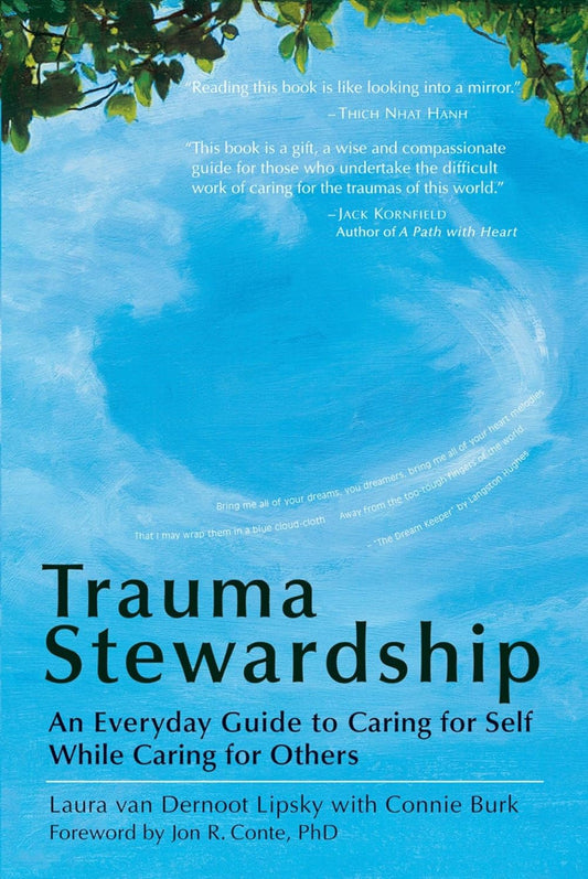 Trauma Stewardship: an Everyday Guide to Caring for Self While Caring for Others