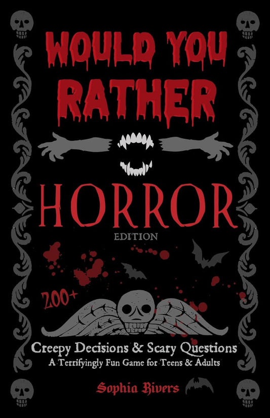 Would You Rather Horror Edition: Creepy Decisions and Scary Questions - a Terrif