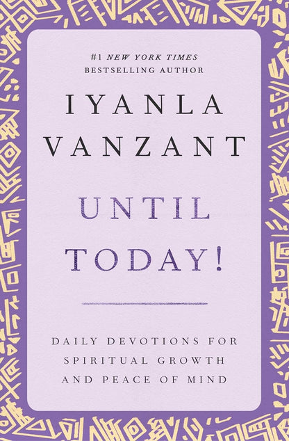 Until Today! : Daily Devotions for Spiritual Growth and Peace of Mind