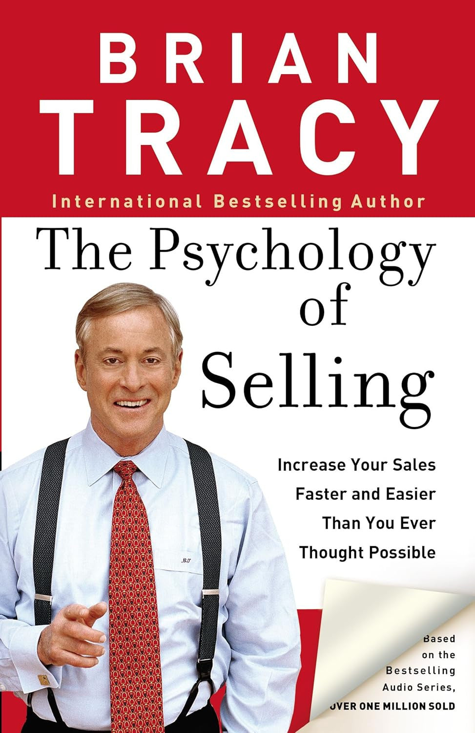 The Psychology of Selling: Increase Your Sales Faster and Easier than You Ever T