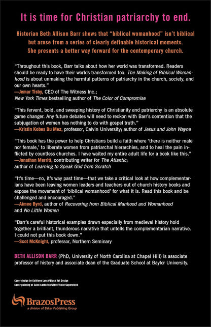 The Making of Biblical Womanhood: How the Subjugation of Women Became Gospel Tru