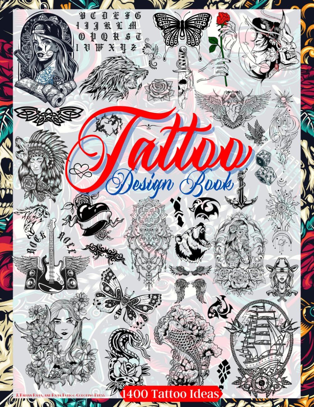 Tattoo Design Book: over 1400 Tattoo Designs for Real Tattoo Artists, Profession