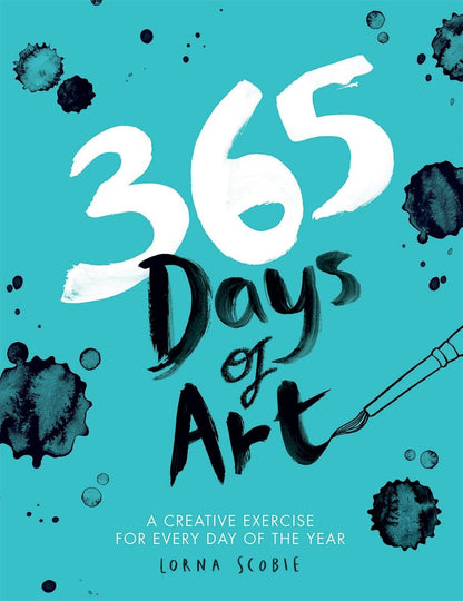 365 Days of Art: a Creative Exercise for Every Day of the Year