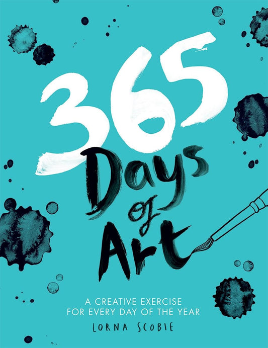 365 Days of Art: a Creative Exercise for Every Day of the Year