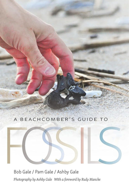 A Beachcomber'S Guide to Fossils (Wormsloe Foundation Nature Books)