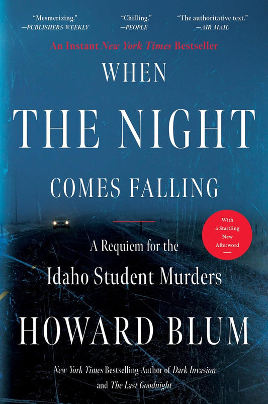 When the Night Comes Falling: the Definitive True Crime Investigation into the I