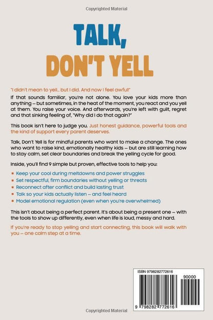 Talk, Don'T Yell: 9 Proven Tools for Mindful Parenting, Gentle Discipline and Ra