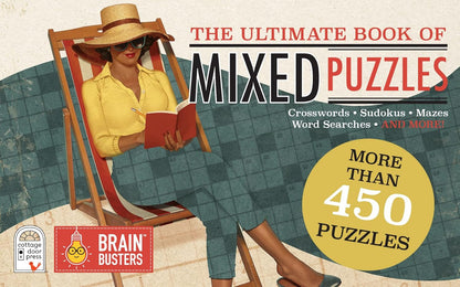 The Ultimate Book of Mixed Puzzles: More than 450 Puzzles for Adults Including W