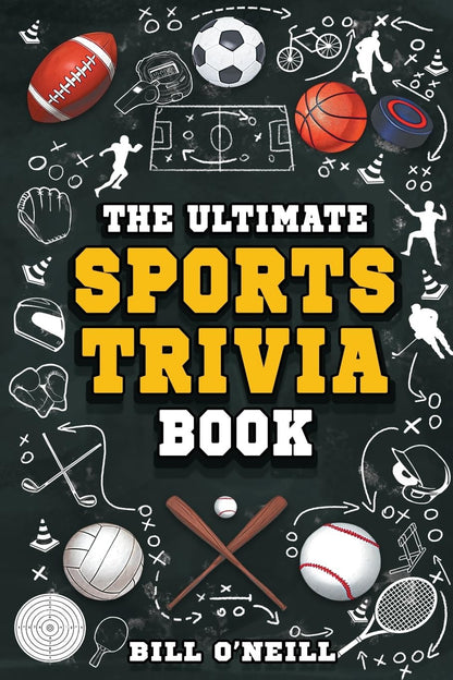 The Ultimate Sports Trivia Book: a Collection of Fascinating Stories, Amazing Tr